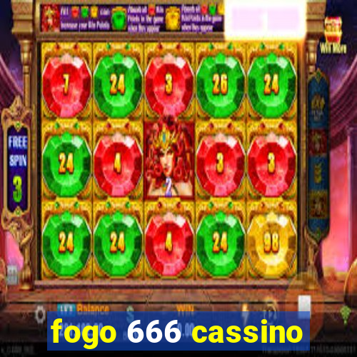 fogo 666 cassino